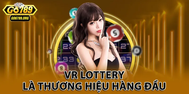 VR Lottery là thương hiệu hàng đầu